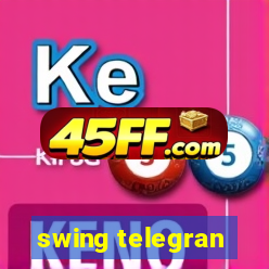 swing telegran